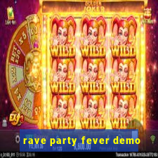 rave party fever demo