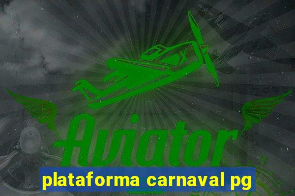 plataforma carnaval pg