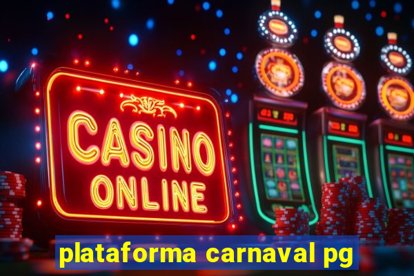 plataforma carnaval pg