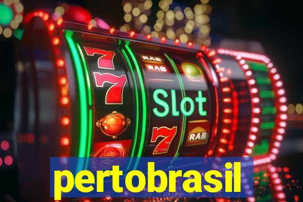 pertobrasil