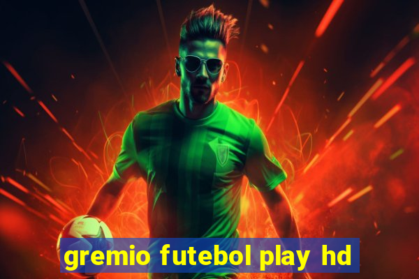 gremio futebol play hd