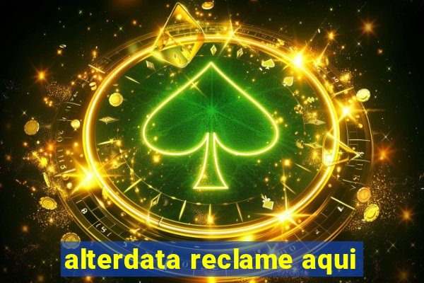 alterdata reclame aqui