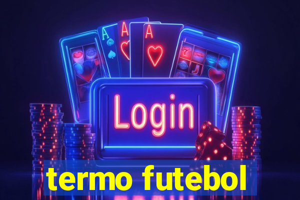 termo futebol