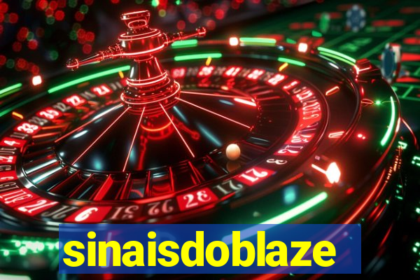 sinaisdoblaze