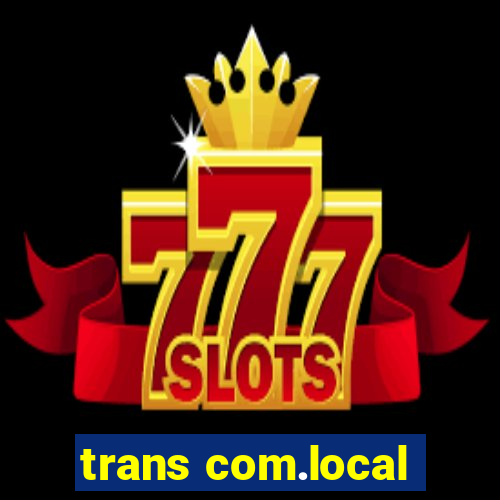 trans com.local