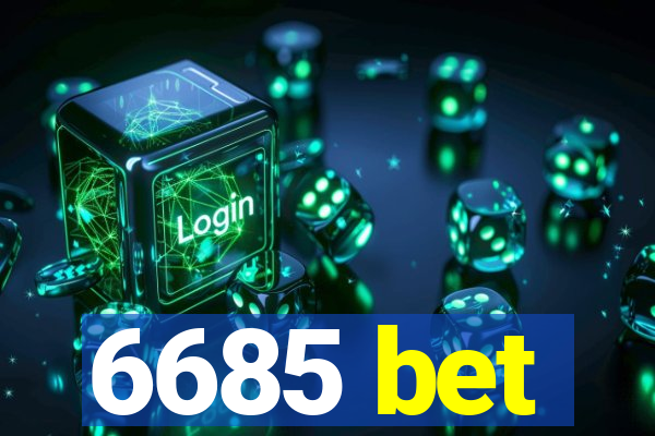 6685 bet