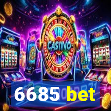 6685 bet