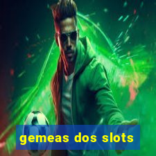 gemeas dos slots