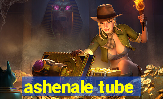 ashenale tube