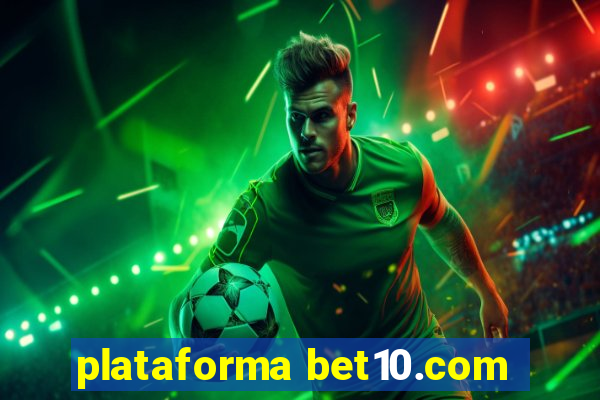 plataforma bet10.com