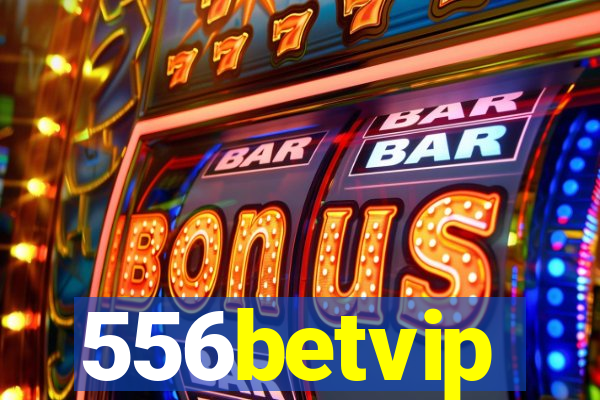 556betvip