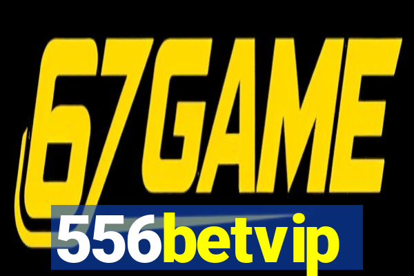 556betvip