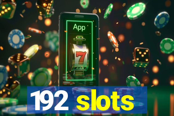 192 slots