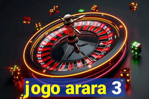 jogo arara 3