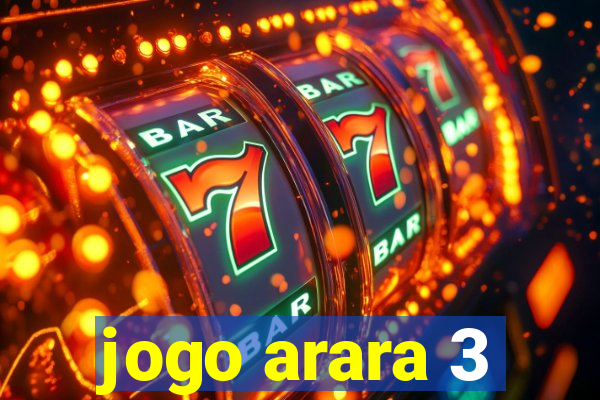 jogo arara 3