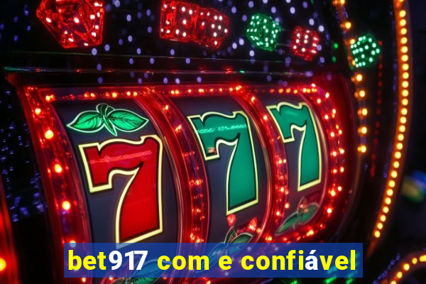 bet917 com e confiável