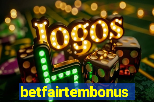 betfairtembonus