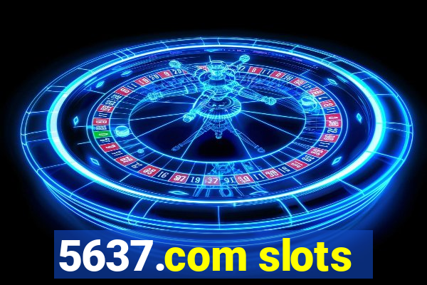 5637.com slots