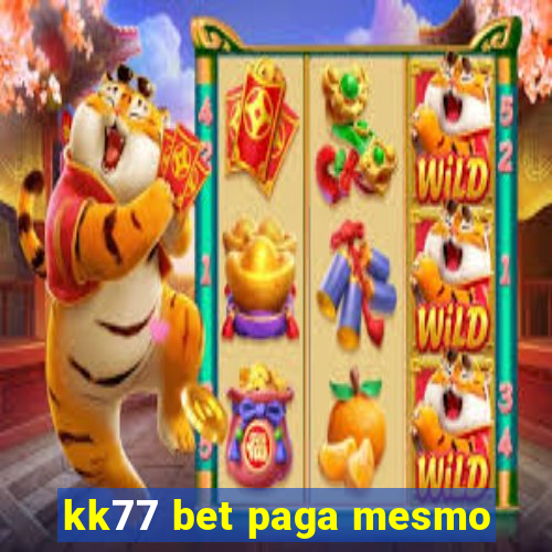 kk77 bet paga mesmo