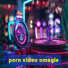 porn video omegle