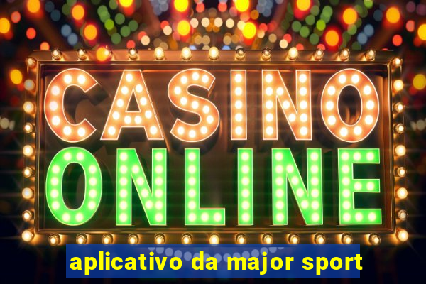 aplicativo da major sport