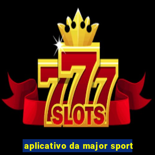 aplicativo da major sport