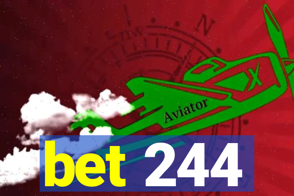 bet 244