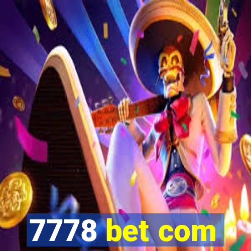 7778 bet com