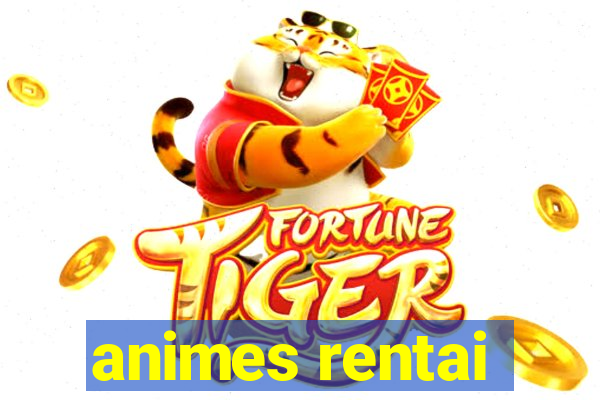 animes rentai