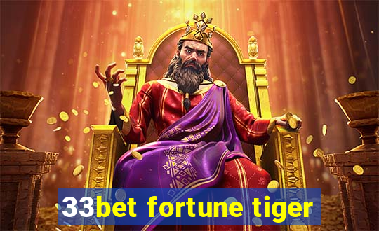 33bet fortune tiger