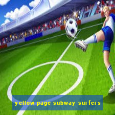 yellow page subway surfers