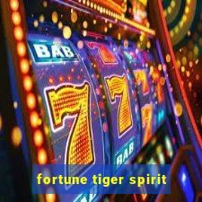 fortune tiger spirit