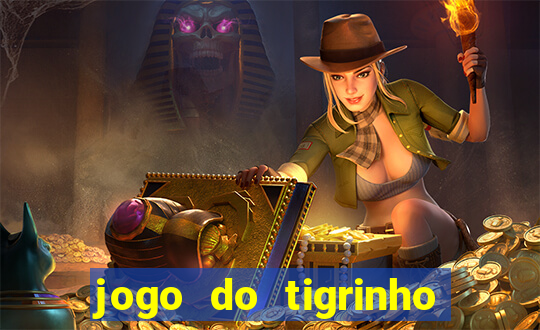 jogo do tigrinho deposito minimo 1 real