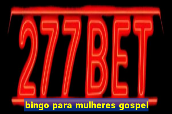 bingo para mulheres gospel