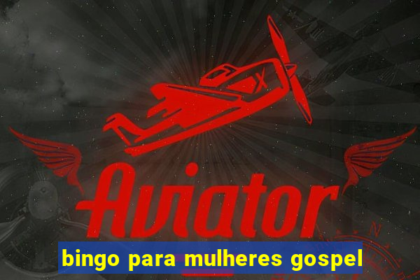 bingo para mulheres gospel