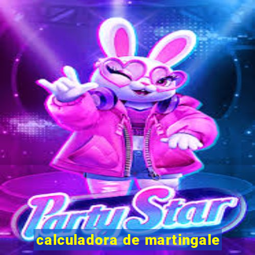 calculadora de martingale