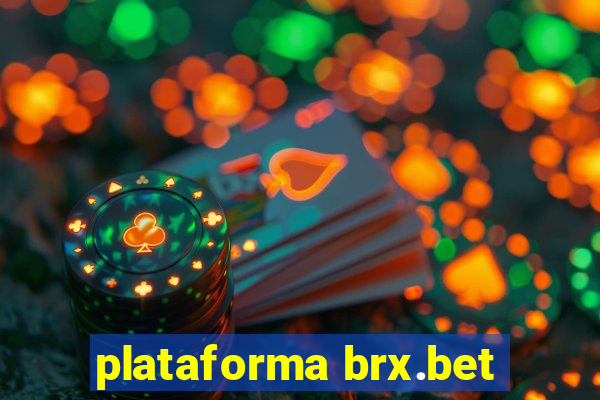 plataforma brx.bet