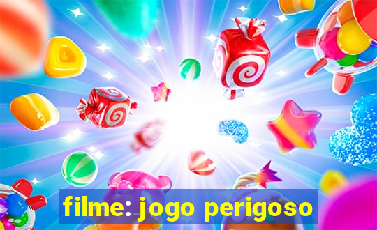 filme: jogo perigoso