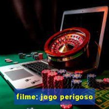 filme: jogo perigoso