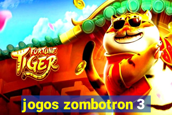 jogos zombotron 3