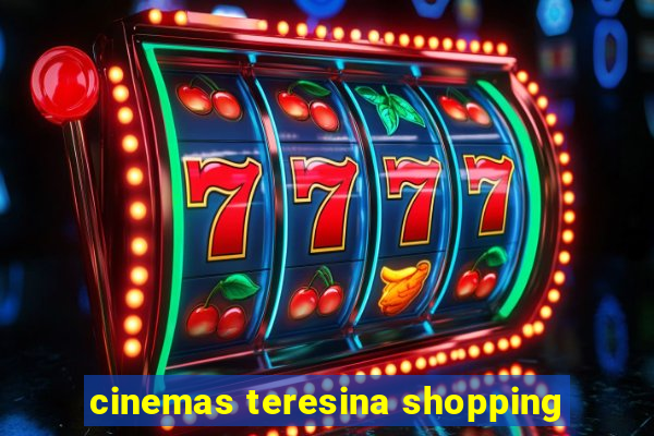 cinemas teresina shopping