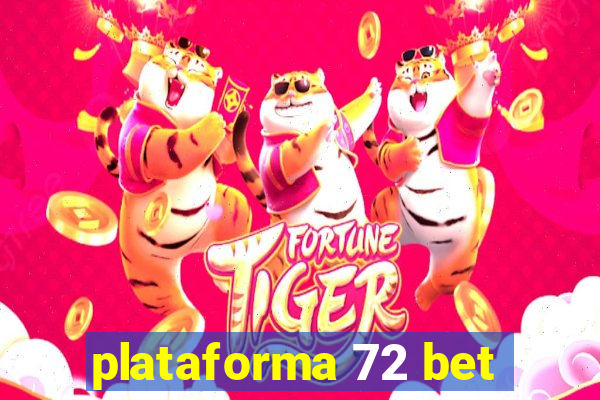 plataforma 72 bet