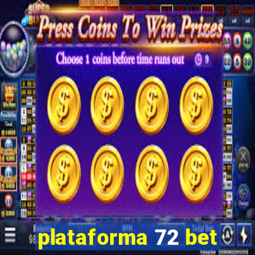 plataforma 72 bet