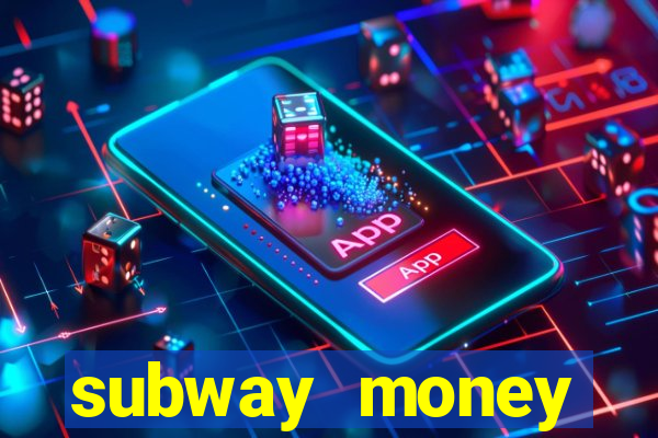 subway money deposito 1 real