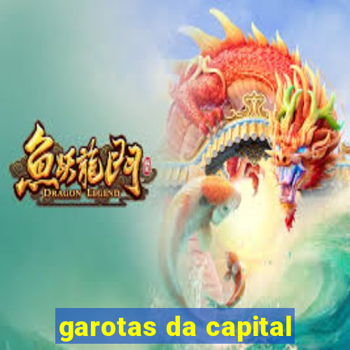 garotas da capital