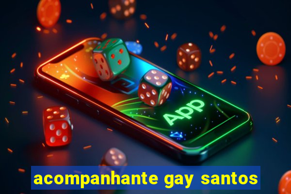 acompanhante gay santos