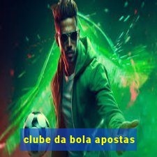 clube da bola apostas