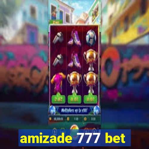 amizade 777 bet