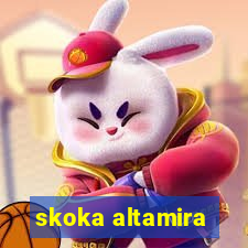 skoka altamira