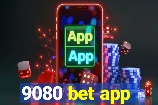 9080 bet app